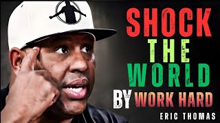Work in Silence and Shock the World – Motivational Speech 2026 | Eric Thomas 