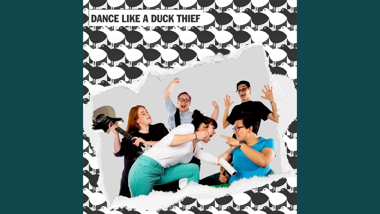 Dance Like a Duck Thief