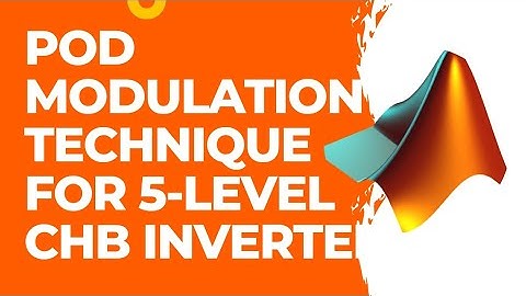 Phase Opposition Disposition (POD) modulation technique for Five-Level CHB INVERTER