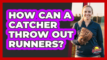 How Can A Catcher Throw Out Runners?