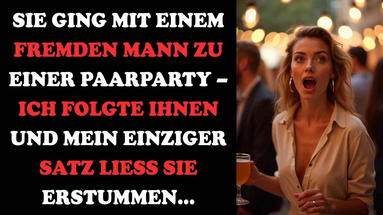 MEINE FRAU GING MIT EINEM FREMDEN ZUR PAARPARTY – ICH FOLGTE IHR UND SAGTE NUR EINEN SATZ…