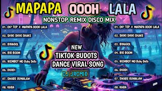 💥MAPAPA OOOH LALA | BABY DOLLS VIRAL TIKTOK DISCO MIX DJ JRCMIX NONSTOP 2026