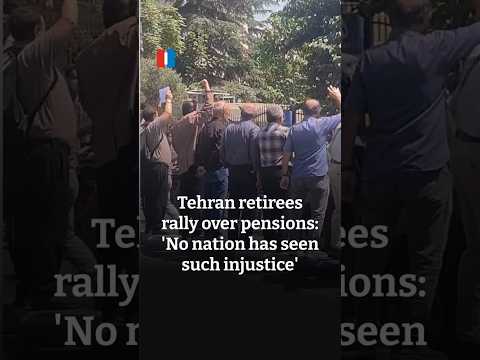 Tehran retirees rally over pensions: 'No nation has seen such injustice'