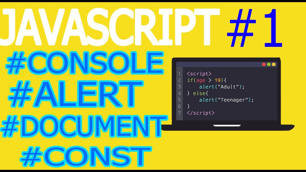 JAVASCRIPT #1 || CONSOLE , ALERT VA DOCUMENT.WRITE O'RGANAMIZ ...
