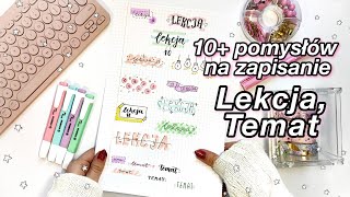 Łatwe, szybkie pomysły na estetyczne zapisanie LEKCJA, TEMAT w zeszycie ✍️🧑‍🏫