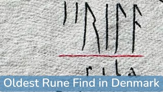 Oldest Rune Find in Denmark