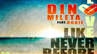 Dino Mileta feat. Oggie - Love Like Never Before (Crystal Rock Remix)