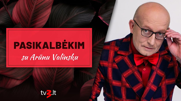 PASIKALBĖKIM su Arūnu Valinsku