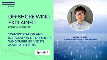 Offshore Wind Explained E7: Transportation & installation of offshore wind and its associated risks