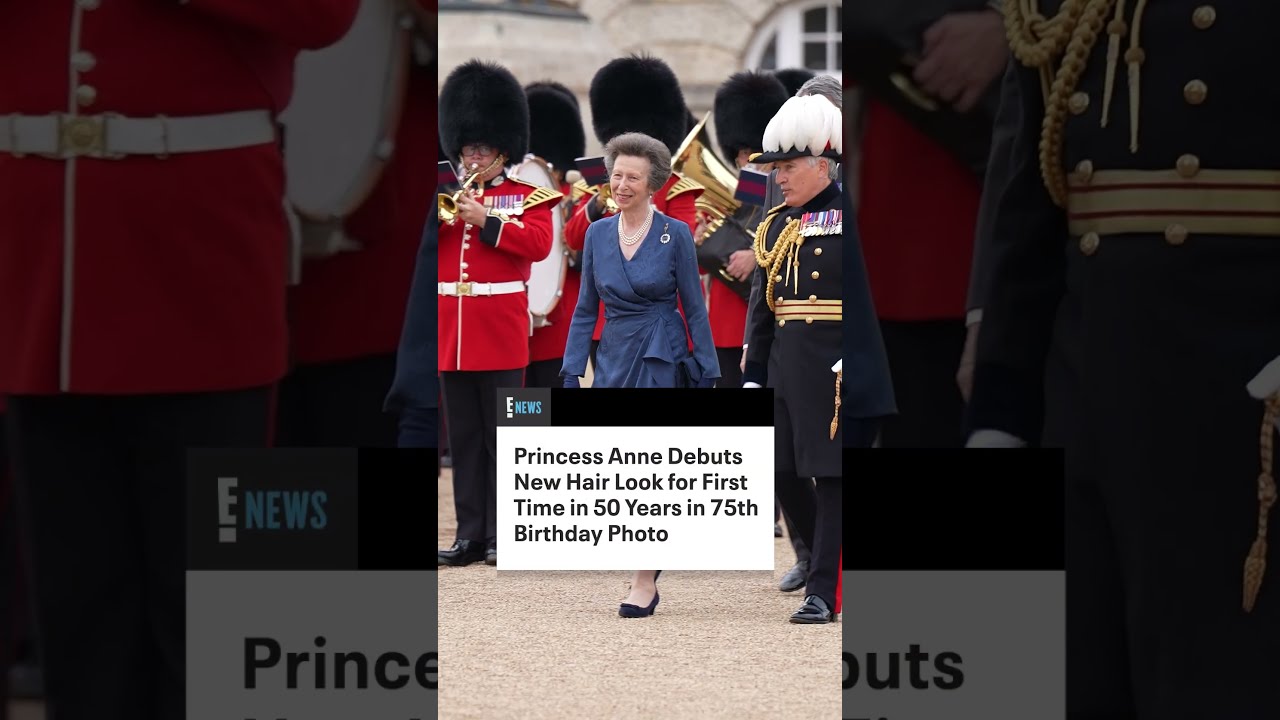 Princess Anne Debuts New Hair Look For First Time In 50 Years 75th Birthday Photo