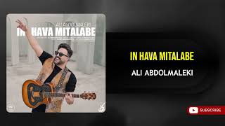 Ali Abdolmaleki - In Hava Mitalabe ( علی عبدالمالکی - این هوا میطلبه )