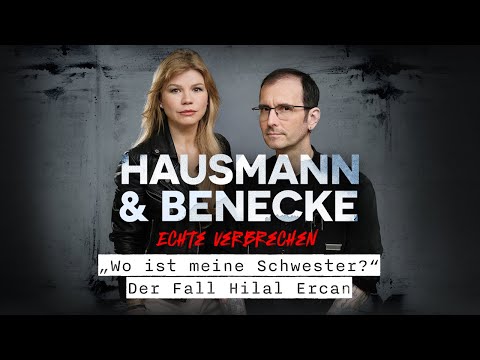 „Wo ist meine Schwester?“ – Der Fall Hilal Ercan | Hausmann & Benecke Podcast