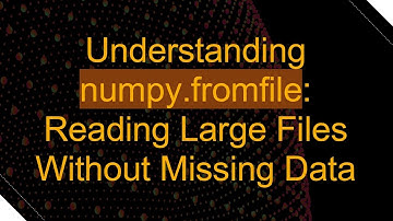 Understanding numpy.fromfile: Reading Large Files Without Missing Data