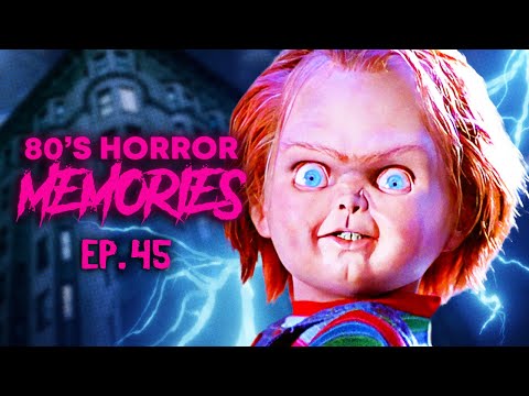 Child's Play - The Killer Doll's Lasting Legacy (80s Horror Memories Ep. 45)