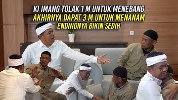 KI IMANG TOLAK 1 M UNTUK MENEBANG | AKHIRNYA DAPAT 3 M UNTUK MENANAM | ENDINGNYA BIKIN SEDIH