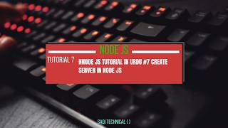 Node JS Tutorial in Urdu #7 Create Server in Node js #nodejs  #server  #code  #development #saqitech