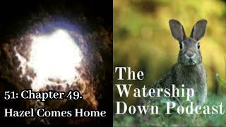 51: Chapter 49. Hazel Comes Home