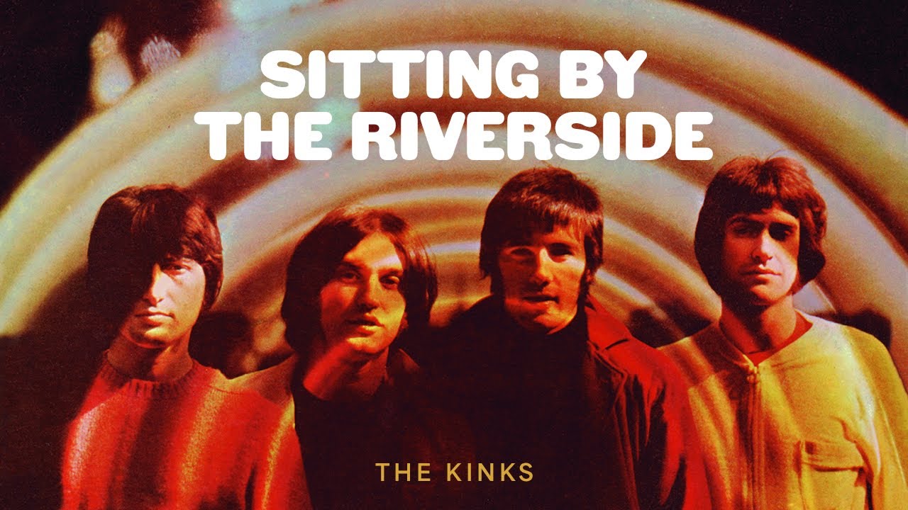 The Kinks - Sitting By the Riverside (Official Audio) The Kinks - Sitting By the Riverside (Official Audio)