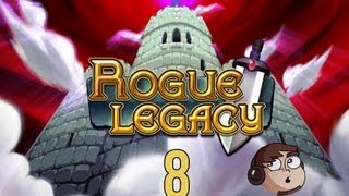 Let's Play Rogue Legacy [8] - Deeper and Deeper
