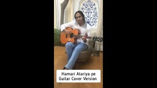 Hamari Atariya pe| Guitar Cover Version| Inayat Kaur Bajaj