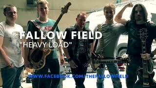 Fallow Field - Heavy Load