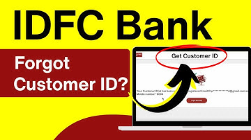Find / Know IDFC First Bank Customer ID if Forgotten