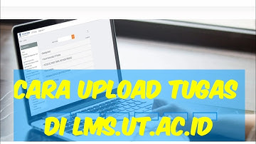 CARA UPLOAD TUGAS LMS MAHASISWA UNIVERSITAS TERBUKA