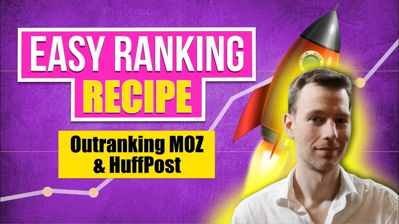 Easy Google Ranking Recipe: Outranking Moz & HuffingtonPost video thumbnail