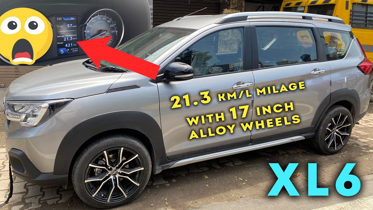 Xl6 is giving 21 km/l mileage with 17 inch alloy wheels xl6 average
