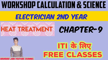 ITI 2nd Year Workshop Calculation & Science Class। Chapter-9 Heat Treatment #ITIWCSCLASSES
