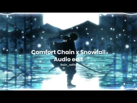 Comfort Chain X Snowfall Instupendo Øneheart X Reidenshi Edit Audio