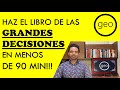 HAZ EL LIBRO DE LAS GRANDES DECISIONES EN MENOS DE 90 MINUTOS!!!