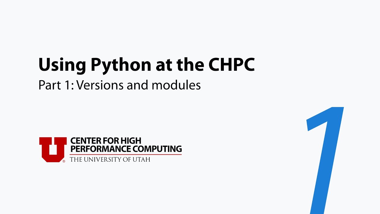Using Python at the CHPC 1: Versions and modules - YouTube
