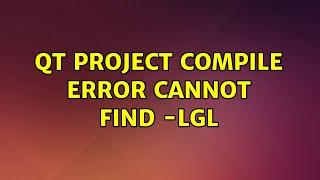 Ubuntu: qt project compile error cannot find -lGL