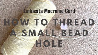 【 Linhasita Waxed Cord 】How To Thread A Small Bead Hole