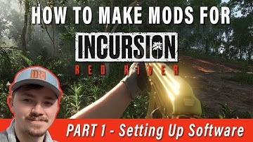 How To Make Mods for Incursion Red River - Part 1 - Setting up Software