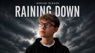 Raining Down - Adrian Berger Official Premiere