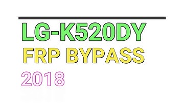 LG-K520DY FRP BYPASS 2018