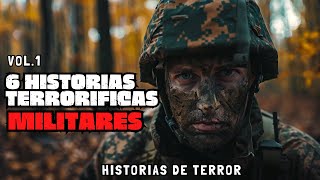 EXPERIENCIAS ATERRADORAS DE MILITARES / 6 Historias de Terror