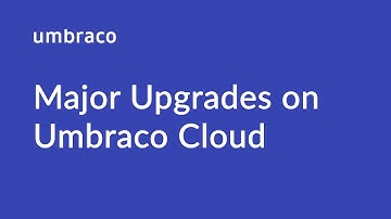 Major Upgrades on Umbraco Cloud
