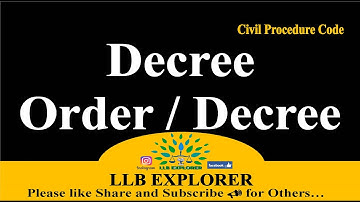 ✒Decree & Its Essential || Difference Between Decree & Order || Civil Procedure Code 1908
