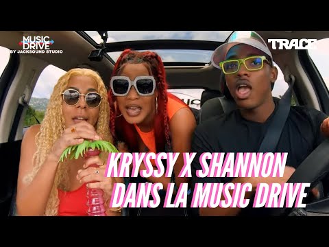 KRYSSY x SHANNON dans la Music Drive #MusicDrive