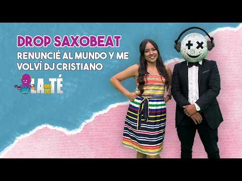I Quit the World and Became a Christian DJ - Drop Saxobeat - Tea Time
