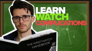 Watch Complications Explained | From Date Windows to Minute Repeaters