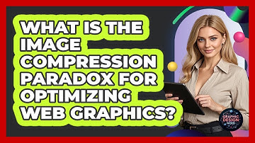 What Is The Image Compression Paradox For Optimizing Web Graphics? - Graphic Design Nerd