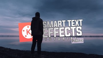 2 Smart Text Effects With Kinemaster !