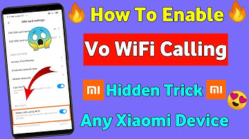 Enable VoWiFi Calling On Any Xiaomi Device | How To Enable WiFi Calling