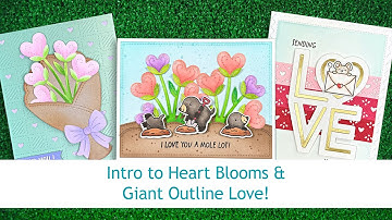 Intro to Giant Outlined Love & Heart Blooms + 3 cards from start to finish