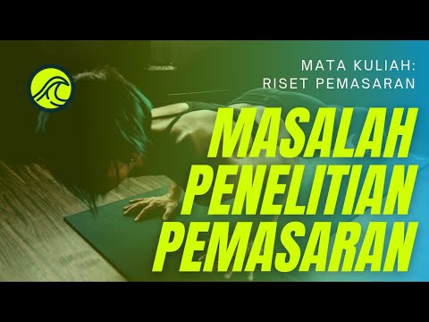 Video: Apa yang dimaksud dengan masalah penelitian dalam pemasaran?