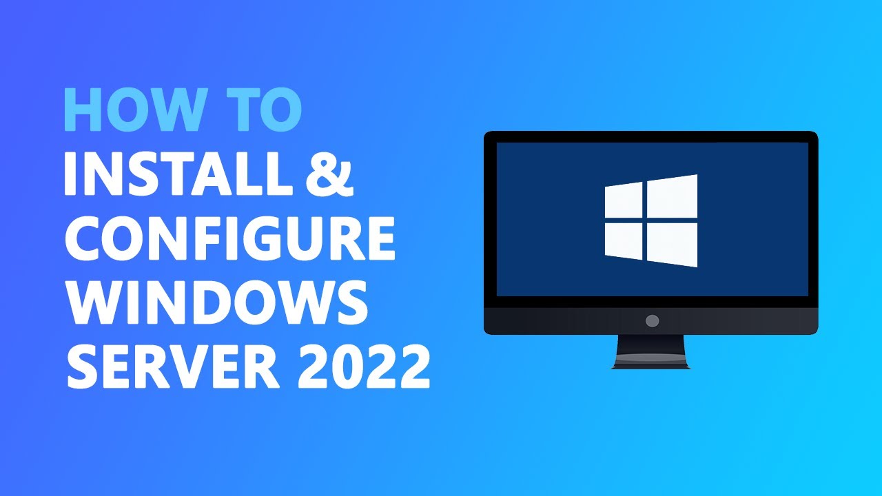 Windows Server 2022 — Installation & Configuration - YouTube